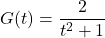 G(t) = \dfrac{2}{t^2+1}