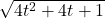 \sqrt{4t^2 + 4t + 1}