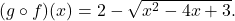 (g \circ f)(x) = 2 - \sqrt{x^2-4x+3}.