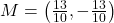 M = \left(\frac{13}{10}, -\frac{13}{10} \right)