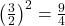 \left(\frac{3}{2}\right)^2 = \frac{9}{4}