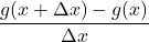 \dfrac{g(x+\Delta x)-g(x)}{\Delta x}