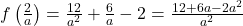 f \left( \frac{2}{a} \right) = \frac{12}{a^2} + \frac{6}{a} - 2 = \frac{12+6a-2a^2}{a^2}