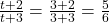 \frac{t+2}{t+3} = \frac{3+2}{3+3} = \frac{5}{6}