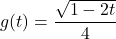 g(t) = \dfrac{\sqrt{1-2t}}{4}