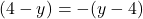 (4-y) = -(y-4)