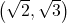 \left(\sqrt{2}, \sqrt{3}\right)