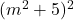 (m^2+5)^2