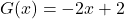 G(x) = -2x + 2