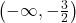 \left(-\infty, -\frac{3}{2}\right)