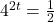 4^{2t} = \frac{1}{2}