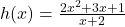 h(x) = \frac{2x^2+3x+1}{x+2}