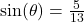 \sin(\theta) = \frac{5}{13}