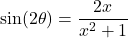 \sin(2\theta) = \dfrac{2x}{x^2+1}