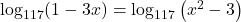 \log_{117}(1-3x) = \log_{117}\left(x^2-3\right)