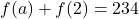 f(a) + f(2) = 234