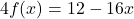 4f(x) = 12-16x