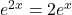 e^{2x} = 2e^{x}