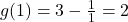 g(1) = 3 - \frac{1}{1} = 2