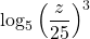 \log_{5}\left(\dfrac{z}{25}\right)^{3}