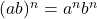 (ab)^{n} = a^{n}b^{n}