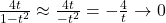 \frac{4t}{1-t^2} \approx \frac{4t}{-t^2} = -\frac{4}{t} \rightarrow 0