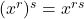 (x^{r})^{s} = x^{rs}