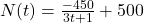 N(t) = \frac{-450}{3t+1} + 500