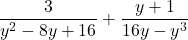 \dfrac{3}{y^2 - 8y + 16} + \dfrac{y+1}{16y - y^3}