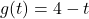 g(t) = 4-t