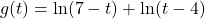 g(t) = \ln(7 - t) + \ln(t - 4)