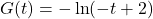 G(t) = -\ln(-t+2)