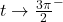 t \rightarrow \frac{3\pi}{2}^{-}