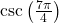 \csc\left(\frac{7 \pi}{4} \right)