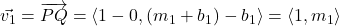 \vec{v_{1}} = \overrightarrow{PQ} = \left<1-0,(m_{1}+b_{1}) - b_{1}\right>=\left<1,m_{1}\right>