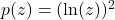 p(z) = (\ln(z))^2