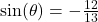 \sin(\theta) = -\frac{12}{13}