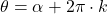 \theta = \alpha + 2\pi \cdot k