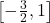 \left[-\frac{3}{2},1\right]