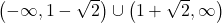 \left(-\infty, 1-\sqrt{2}\right) \cup \left(1+\sqrt{2},\infty\right)