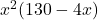 x^2 (130-4x)