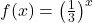 f(x) = \left(\frac{1}{3}\right)^{x}