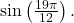 \sin\left(\frac{19 \pi}{12}\right).