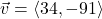 \vec{v} = \left\langle 34, -91 \right\rangle