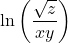 \ln\left(\dfrac{\sqrt{z}}{xy}\right)