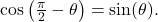 \cos\left(\frac{\pi}{2} - \theta\right) = \sin(\theta).