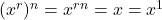 (x^r)^n = x^{rn} = x = x^{1}