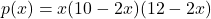 p(x) = x(10-2x)(12-2x)