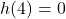 h(4) = 0