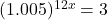 (1.005)^{12x} = 3